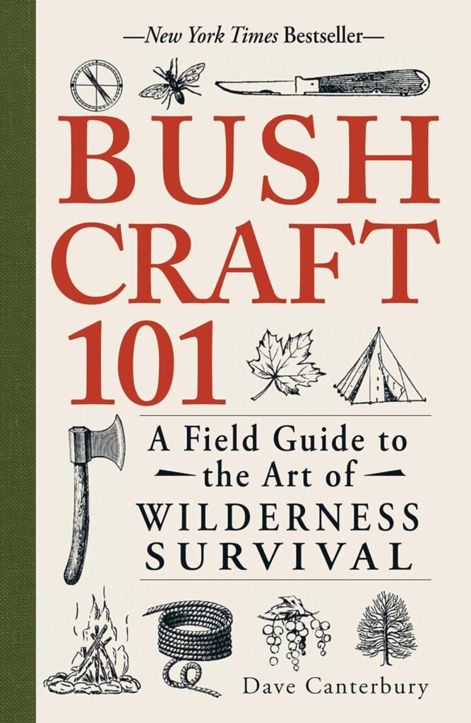 Bushcraft 101: A Field Guide to the Art of Wilderness Survival (Bushcraft Survival Skills Series) Paperback – September 1, 2014